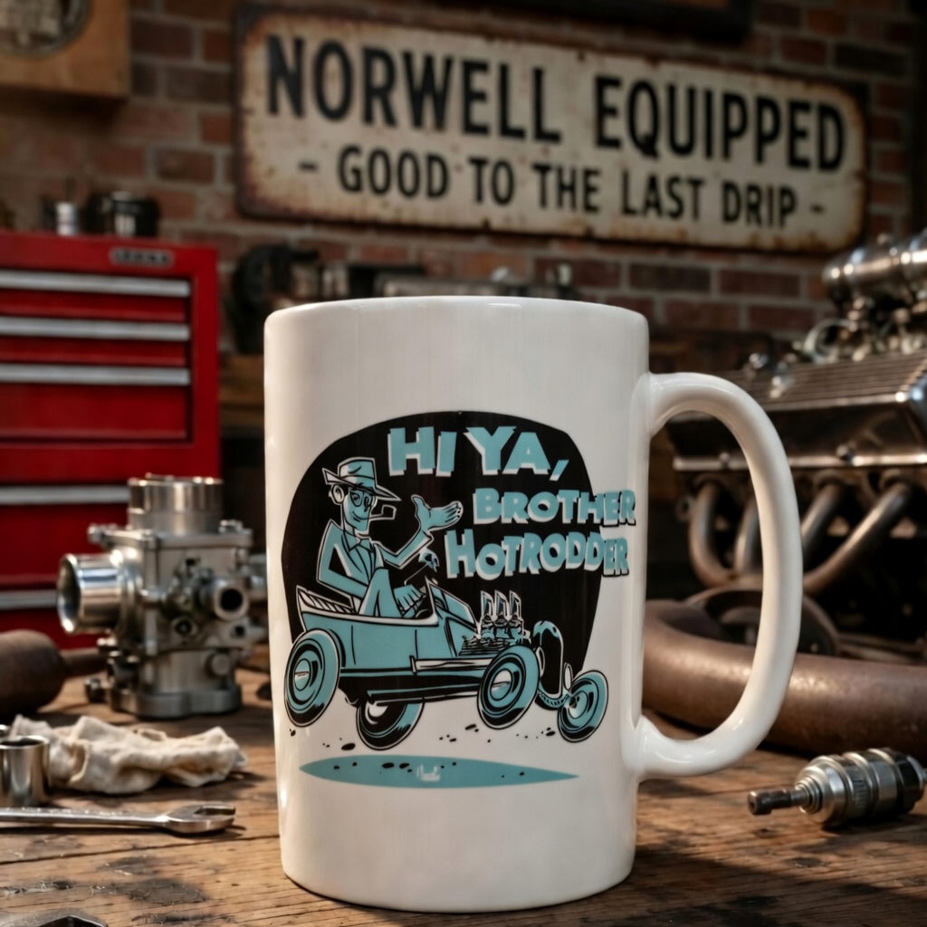 Hi Ya Brother Hotrodder Coffee Cup